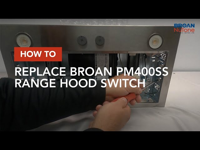 How to Replace Broan Range Hood Light Switch